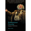 Shakespearean Character: Language in Performance - Paperback