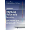 Interactive Multimedia Learning: Using Social Media for Peer Education in Single-Player Educational Games - Paperback