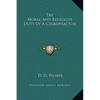 The Moral And Religious Duty Of A Chiropractor - Hardcover