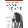 Anne Frank: The Biography: Updated and Expanded with New Material - Paperback