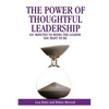The Power of Thoughtful Leadership: 101 Minutes to Being the Leader You Want to Be - Paperback