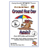 Ground Hog Day - Again - Over 200 Jokes + Cartoons - Animals, Aliens, Sports, Holidays, Occupations, School, Computers, Monsters, Dinosaurs & More - i - Paperback