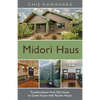 Midori Haus: Transformation from Old House to Green Future with Passive House - Paperback