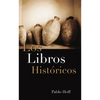 Los Libros Hist Ricos: Dios y Su Pueblo En El Antiguo Testamento - Paperback