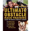 Ultimate Obstacle Race Training: Crush the World's Toughest Courses - Paperback