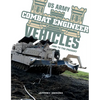 US Army Combat Engineer Vehicles: 1980 to the Present - Hardcover