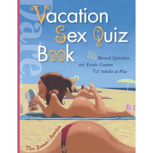 Vacation Sex Quiz Book: 55 Mental Quickies and Erotic Games for Adults at Play - Paperback