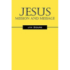 Jesus: Mission and Message - Paperback