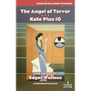 The Angel of Terror / Kate Plus 10 - Paperback
