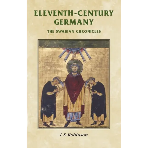 Eleventh-Century Germany: The Swabian Chronicles - Paperback