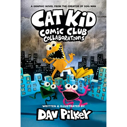 Cat Kid Comic Club: Collaborations: A Graphic Novel (Cat Kid Comic Club #4): From the Creator of Dog Man: Volume 4 - Library Binding