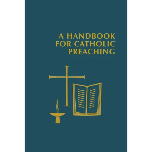 A Handbook for Catholic Preaching - Hardcover