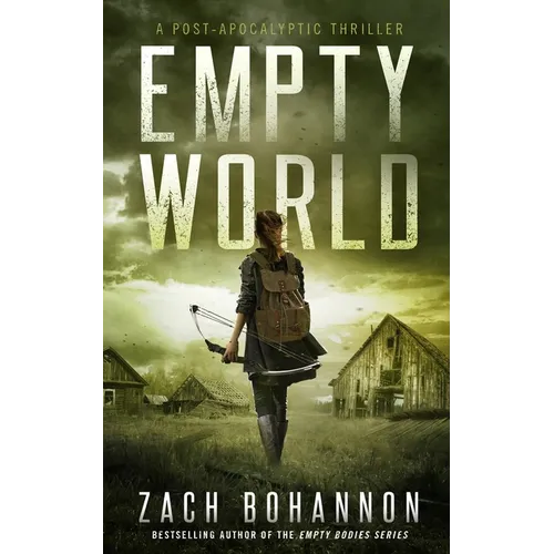 Empty World: A Post-Apocalyptic Zombie Thriller - Paperback