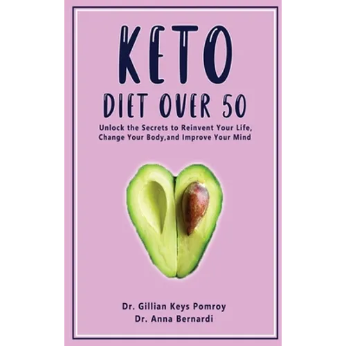 Keto Diet Over 50: Ketogenic Diet for Senior Beginners & Weight Loss Book After 50. Reset Your Metabolism with this Complete Guide for Women + 2 Weeks - Hardcover