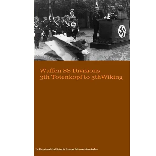 Waffen SS Divisions 3th Totenkopf to 5th Wiking - Paperback