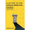 A Letter to the Korean American Church: Reconciling the Gap Between First and Second Generation Koreans - Paperback