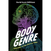 Body Genre: Anatomy of the Horror Film - Paperback