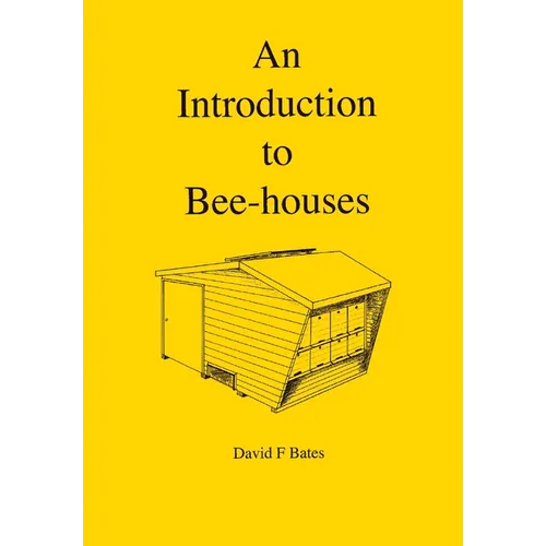 An Introduction to Bee-houses - Paperback