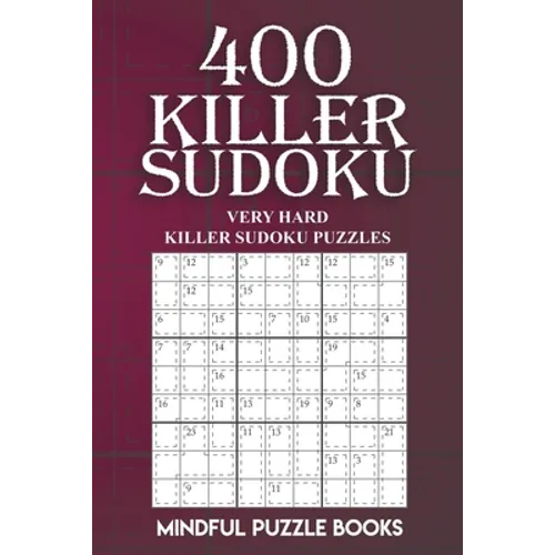 400 Killer Sudoku: Very Hard Killer Sudoku Puzzles - Paperback
