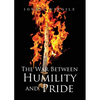 The War Between HUMILITY and PRIDE - Paperback