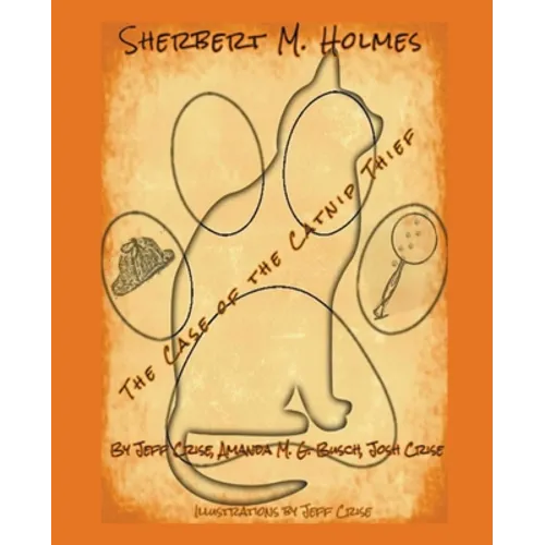 Sherbert M. Holmes The Case of the Catnip Thief - Paperback
