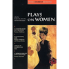 Plays on Women: Anon, Arden of Faver - Paperback