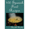 100 Spanish Food Recipes - Paperback
