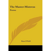 The Master-Mistress: Poems - Paperback