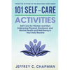 101 Self-Care Activities - Paperback