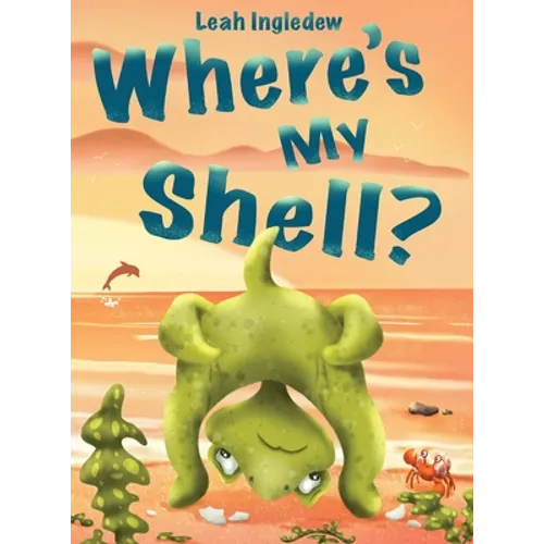 Where's My Shell? - Hardcover