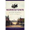 Remembering Norristown: Stories from the Banks of the Schuylkill River - Hardcover