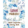 Love Yourself: Adults Inspiration Coloring Book, Designs for Adults Relaxation, Release Your Anger, Stress Relief Curse Words, Christmas Gift idea. - Paperback