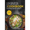 Ayurveda Cookbook: MAIN COURSE - 80+ Step-by-step Guide to increase your energy and heal yourself - Paperback