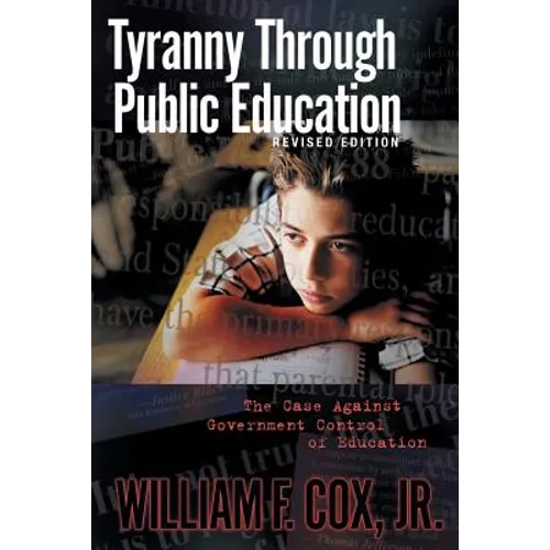 Tyranny Through Public Education - Revised Edition - Paperback