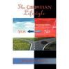 The Christian Lifestyle: A Biblical Perspective of Yes or No - Hardcover