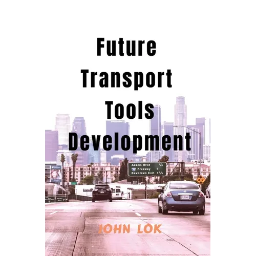 Future Transport Tools Development - Paperback