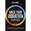Raise Your Vibration (New Edition): High-Vibe Tools to Support Your Spiritual Awakening - Paperback