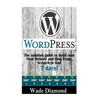 WordPress: : The Ultimate solution guide to build your first website and blog from scratch in just 7 days (Wordpress, Wordpress F - Paperback