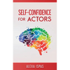 Self-Confidence for Actors - Paperback