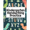 Kindergarten Handwriting Practice: A-Z Alphabet Writing With Cute Pictures - Draw & Doodle Board For First ABC Words - 8.5"x11", 130 Pages Pre-K Traci - Paperback