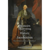 Memoirs Illustrating the History of Jacobinism - Part 2: The Antimonarchical Conspiracy - Hardcover