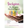 Inclusion...It's Not Just an Educational Buzzword: The Being, Knowing and Doing of Education - Paperback