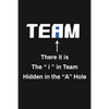 There It Is The I In Team Hidden In The A Hole: Funny Team Appreciation Gifts - Paperback