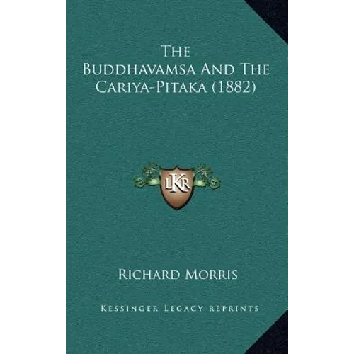 The Buddhavamsa And The Cariya-Pitaka (1882) - Hardcover