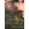 What My Girlfriend Doesn't Know - Paperback