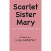 Scarlet Sister Mary - Hardcover