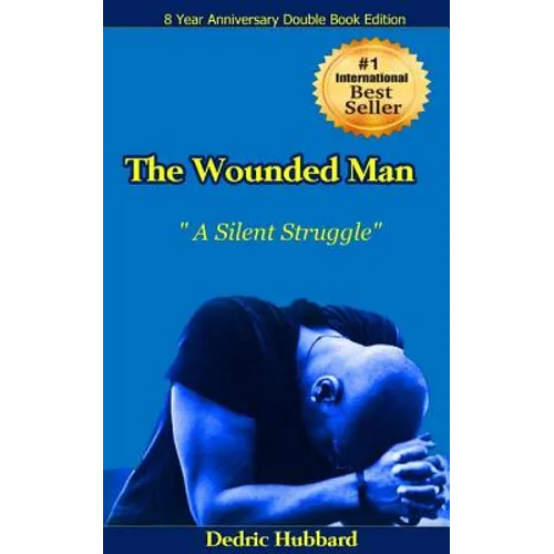 The Wounded Man: A Silent Struggle! - Paperback