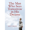 The Man Who Sees Tomorrow in His Dreams: With Faith, So Can You - Paperback