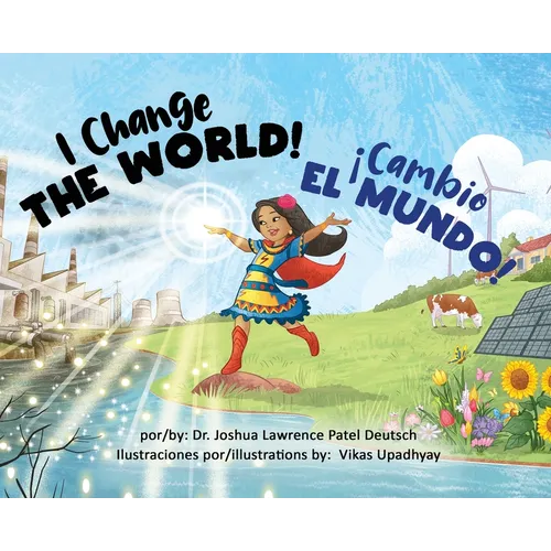 ¡Cambio el mundo! I Change the World! - Hardcover