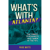 What's with Atlanta?: The Quirks, Personality, and Charm of the ATL - Paperback